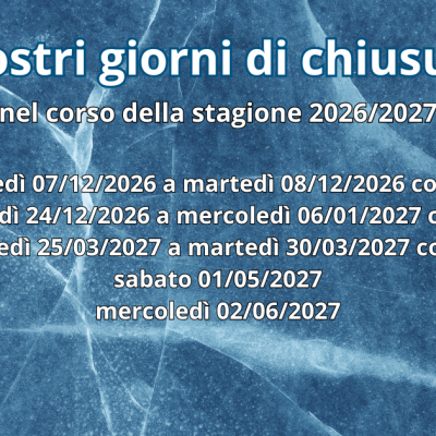 I nostri giorni di chiusura